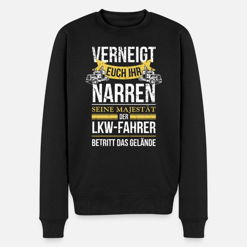 Fernfahrer Verneigt euch ihr Narren seine Majestät - Männer Premium Bio Pullover - Schwarz