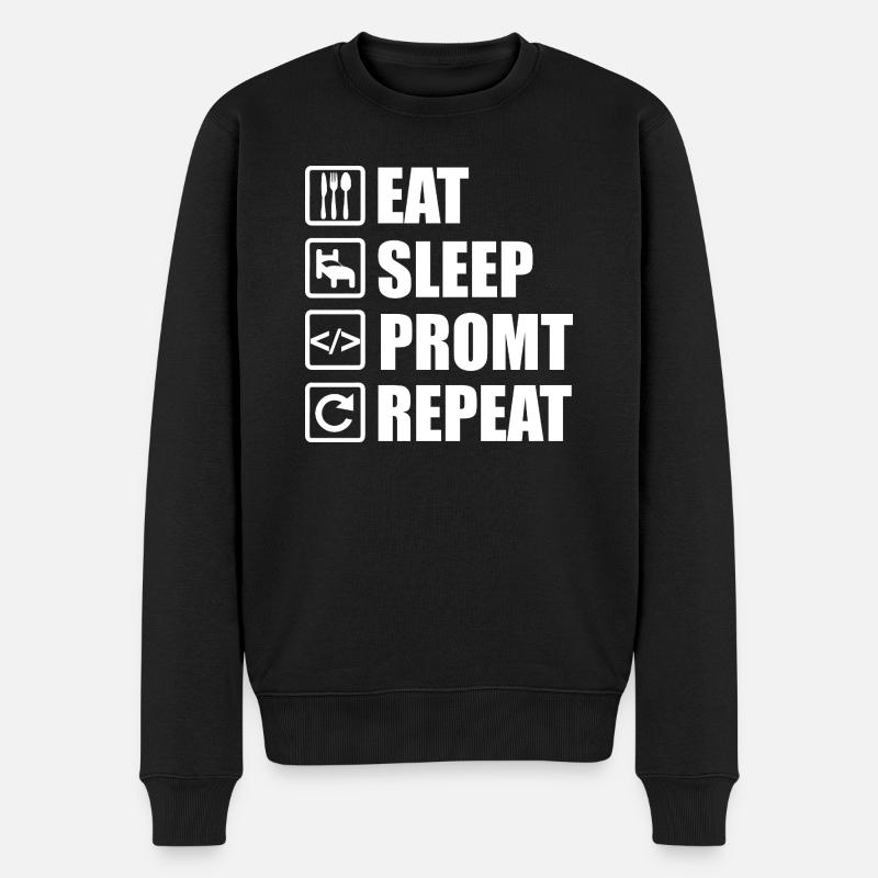 Eat Sleep Prompt Repeat – Für KI Entwickler - Männer Premium Bio Pullover - Schwarz