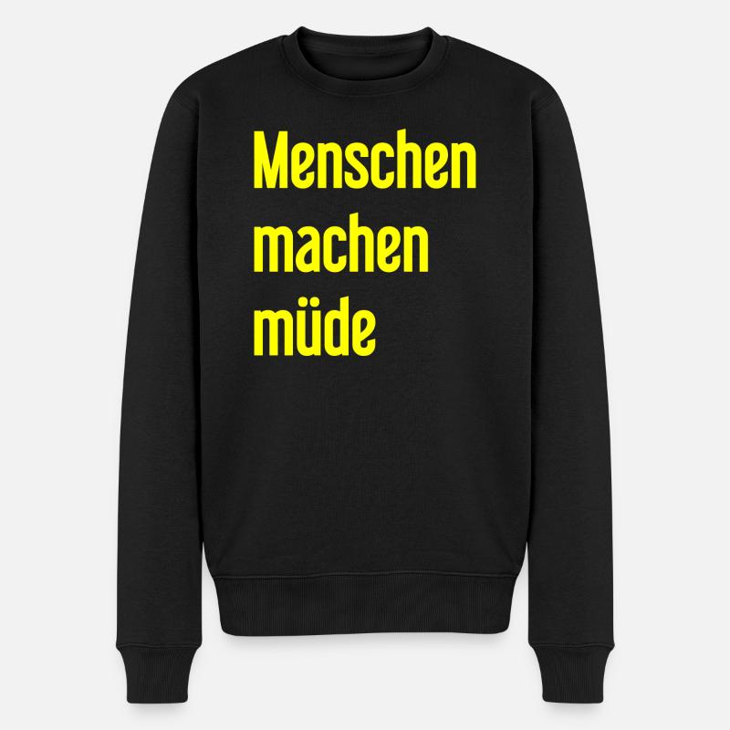 Menschen machen müde - Lustiger Spruch - Männer Premium Bio Pullover - Schwarz