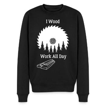 I Wood Work All Day - Holzarbeit - Männer Premium Bio Pullover - Schwarz - Vorne - Nico (187cm)