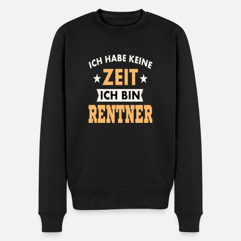 Ich habe keine Zeit ich bin Rentner - Männer Premium Bio Pullover - Schwarz