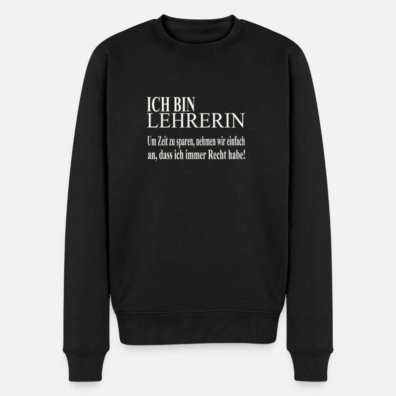Ich bin Lehrerin - Männer Premium Bio Pullover - Schwarz