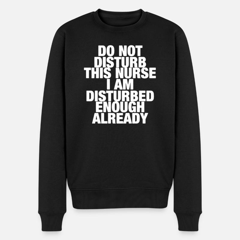 Do Not Disturb This Nurse - Pull Premium bio Homme - noir