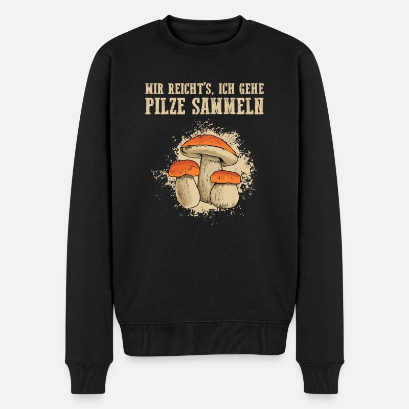 Mir reichts ich gehe Pilze sammeln - Männer Premium Bio Pullover - Schwarz