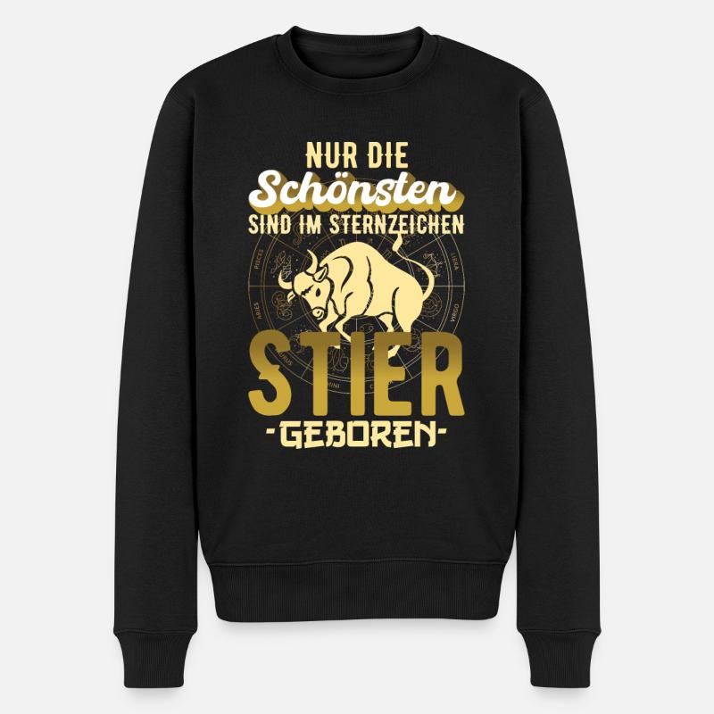 Sternzeichen Stier Spruch Geschenkidee - Männer Premium Bio Pullover - Schwarz