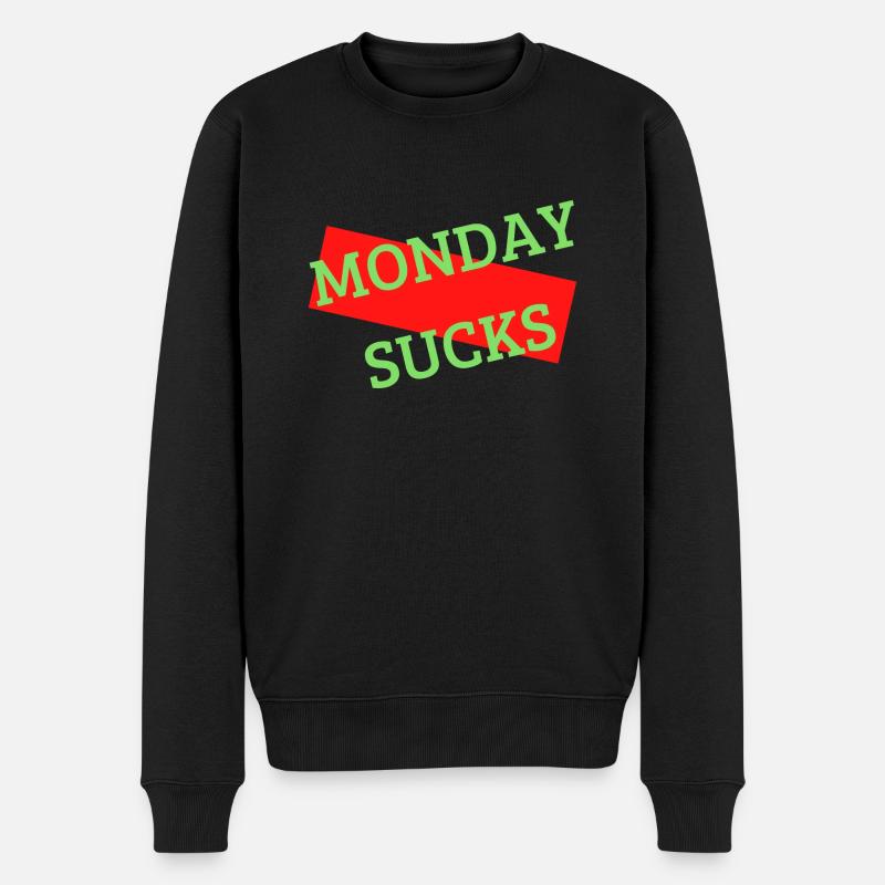 Monday sucks - Männer Premium Bio Pullover - Schwarz