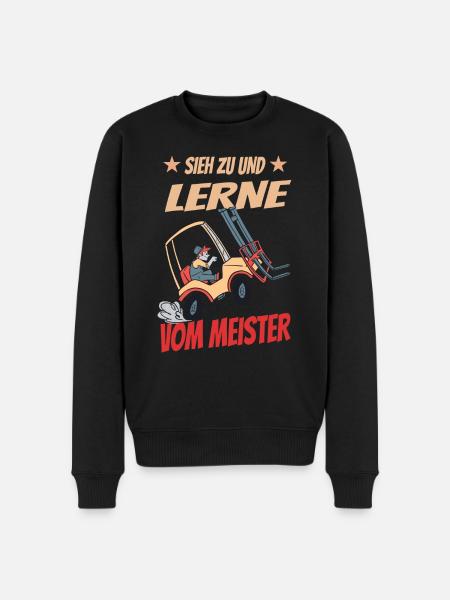 Sieh Zu Und Lerne Vom Meister Gabelstapler Fahrer - Männer Premium Bio Pullover - Schwarz