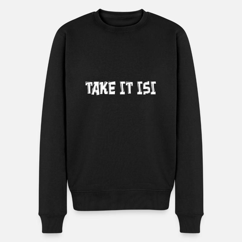 TAKE IT ISI - Männer Premium Bio Pullover - Schwarz