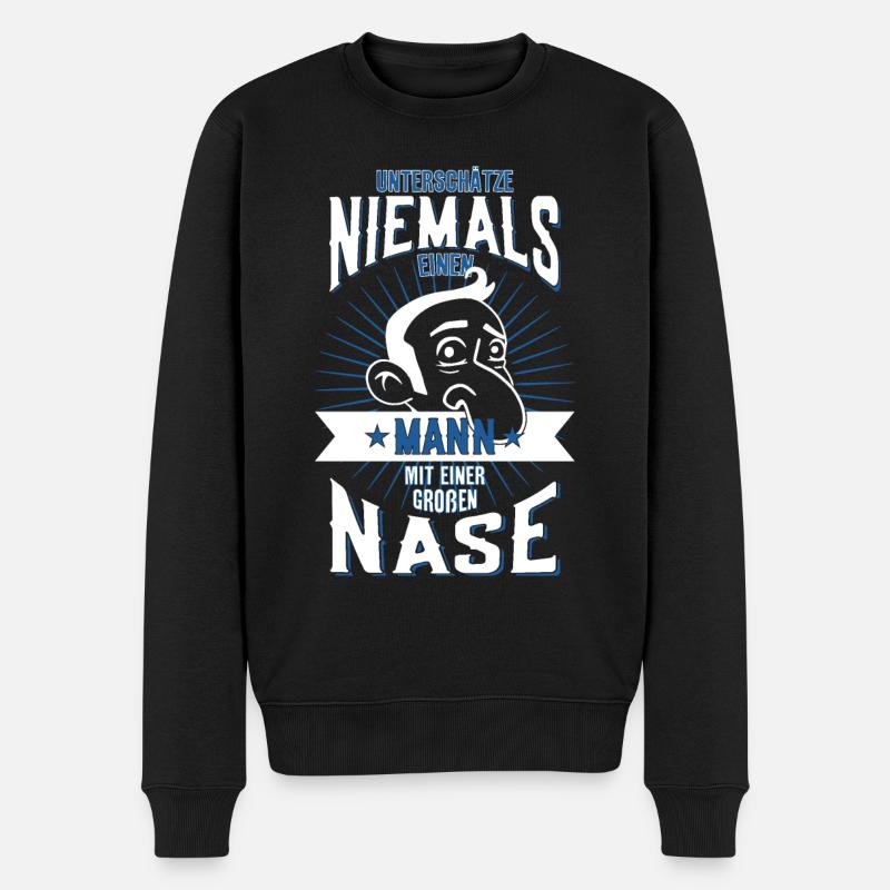 MANN GROßE NASE UNTERSCHÄTZE NIEMALS - Männer Premium Bio Pullover - Schwarz