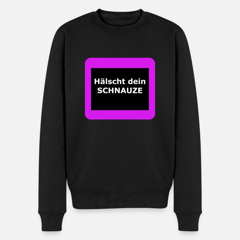 Hälscht dein SCHNAUZE - Männer Premium Bio Pullover - Schwarz