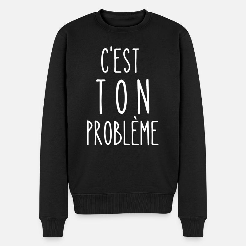 c'est ton problème - Pull Premium bio Homme - noir