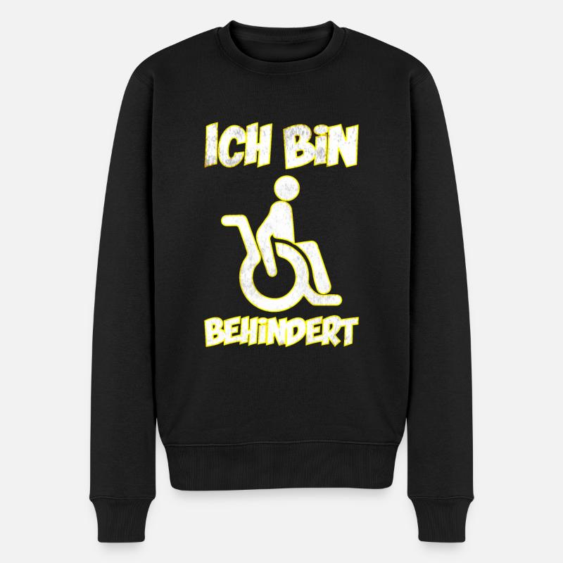 Ich bin behindert - Männer Premium Bio Pullover - Schwarz