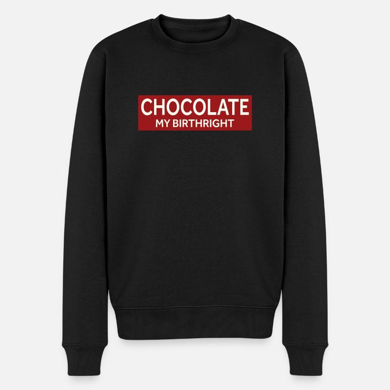 CHOCOLATE MY BIRTHRIGHT - Männer Premium Bio Pullover - Schwarz