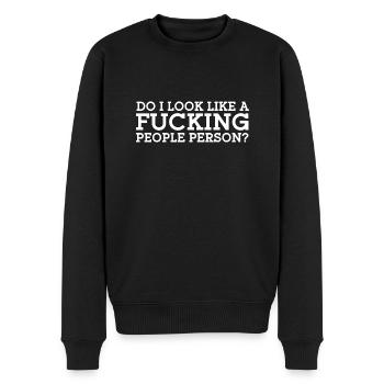 Do I Look Like A Fucking People Person - Männer Premium Bio Pullover - Schwarz - Vorne - Nico (187cm)