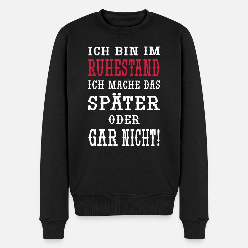 Ich bin im Ruhestand - Männer Premium Bio Pullover - Schwarz
