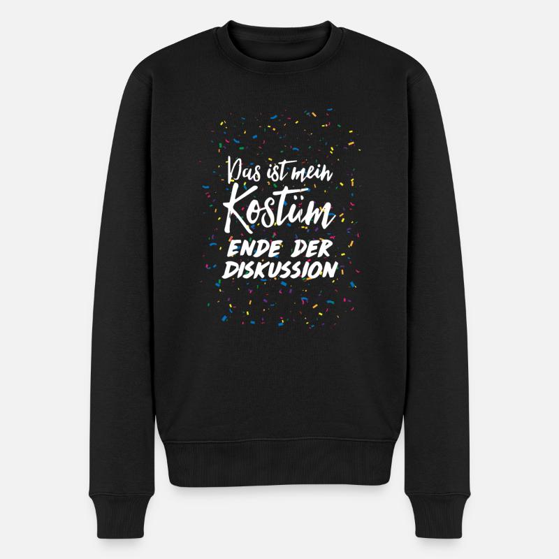 Das ist mein Kostüm Ende der Diskussion Karneval - Männer Premium Bio Pullover - Schwarz