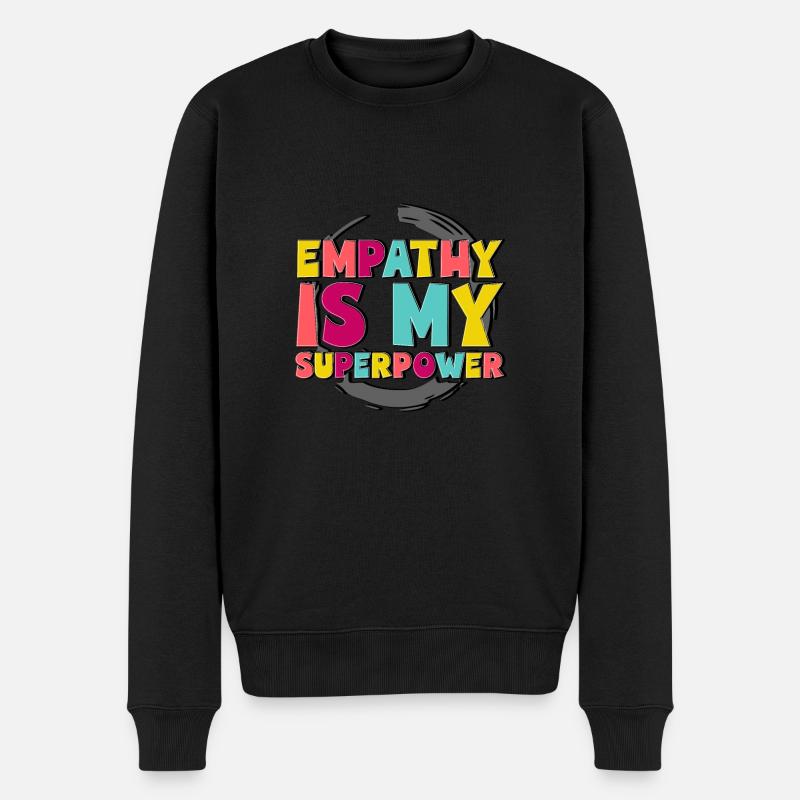 Empathy Is My Superpower Empathie - Männer Premium Bio Pullover - Schwarz
