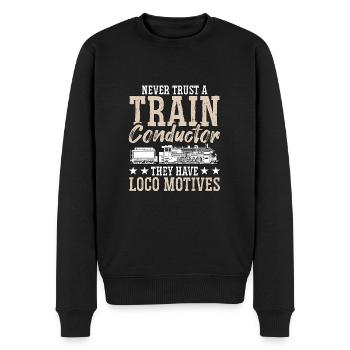 Never Trust A Train Conductor Loco Motives - Männer Premium Bio Pullover - Schwarz - Vorne - Nico (187cm)