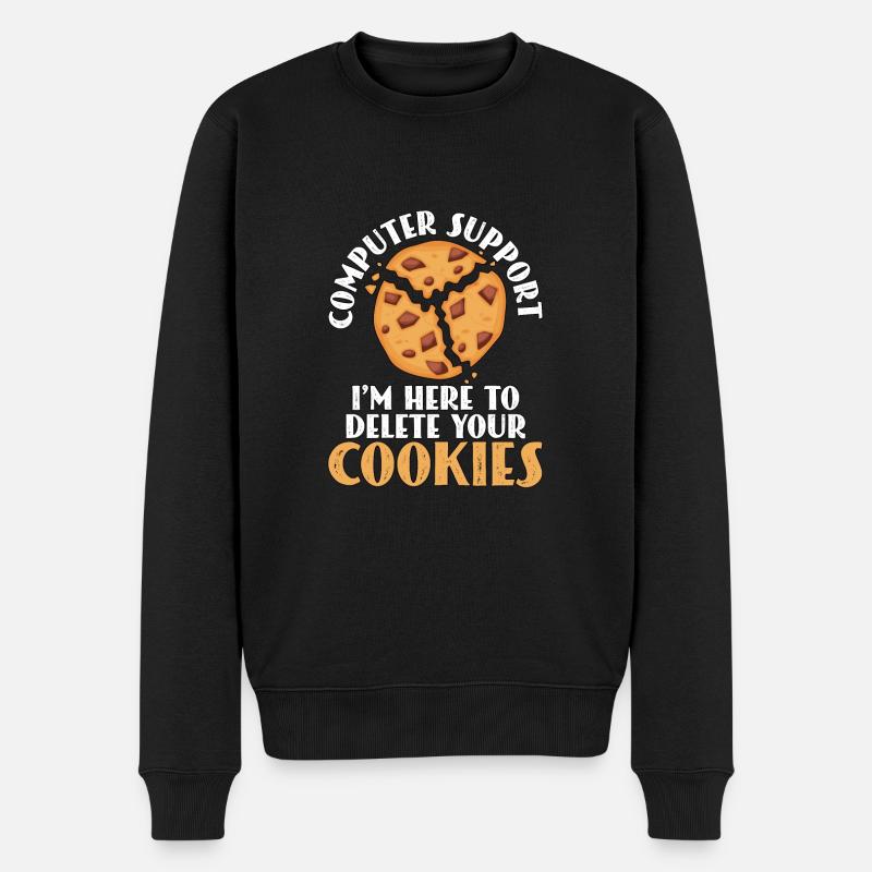Computer Support I'm Here To Delete Your Cookies - Männer Premium Bio Pullover - Schwarz