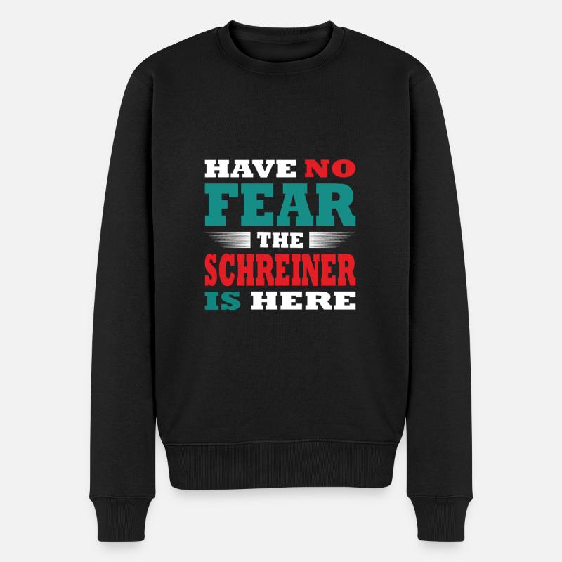 Have no Fear the Schreiner is here Outfit - Männer Premium Bio Pullover - Schwarz