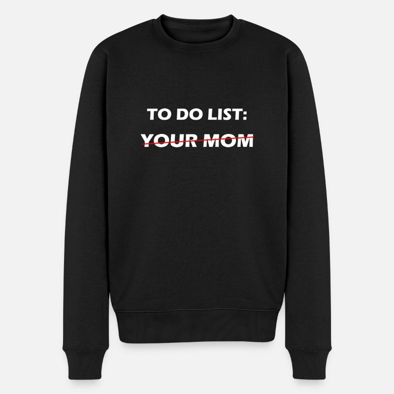 Deine Mutterwitze To Do Liste - Männer Premium Bio Pullover - Schwarz
