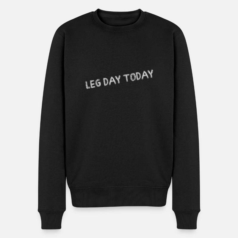 Leg day today - Workout et musculation - Pull Premium bio Homme - noir