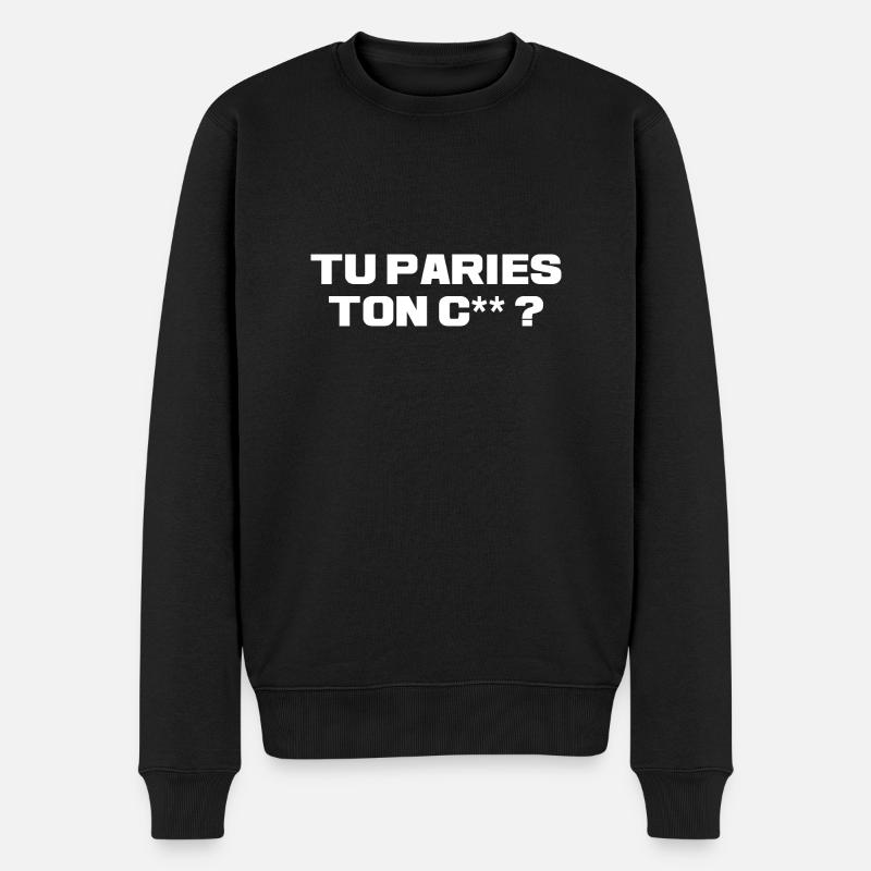 Tu paries ton c... - Pull Premium bio Homme - noir