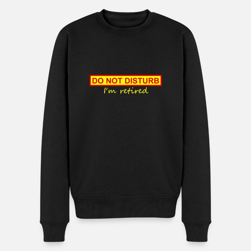 Bitte nicht stören, ich bin im Ruhestand - Männer Premium Bio Pullover - Schwarz
