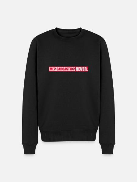 me sarcastic never quote - Men's Premium Organic Jumper - black
