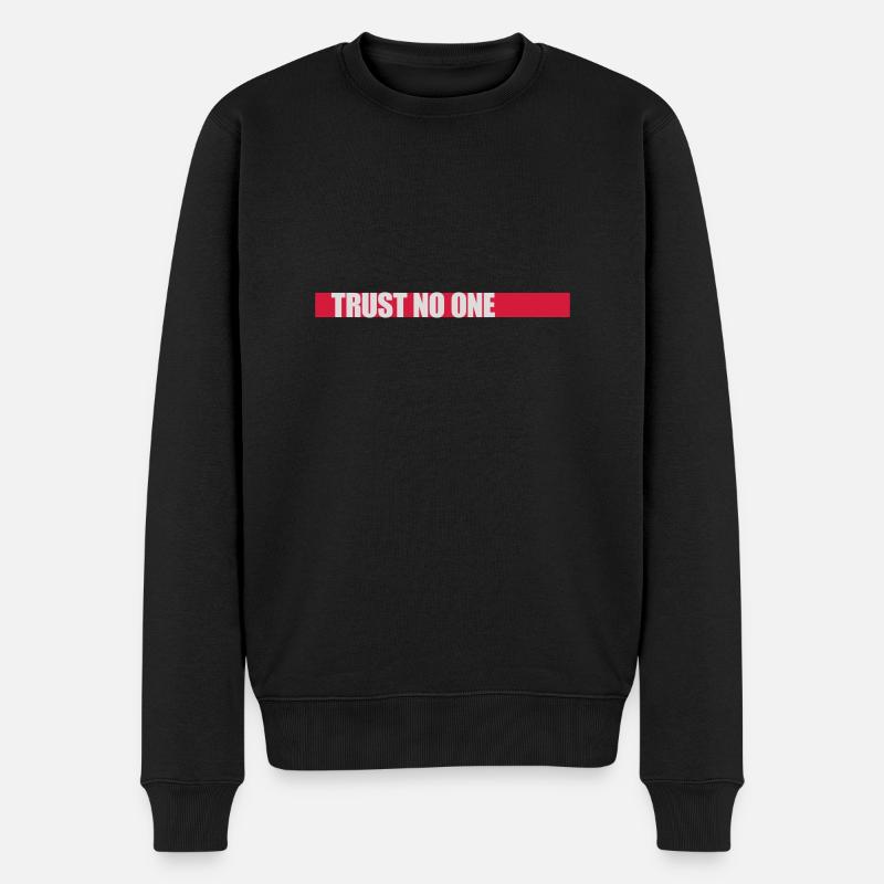 trust no one Zitat - Männer Premium Bio Pullover - Schwarz