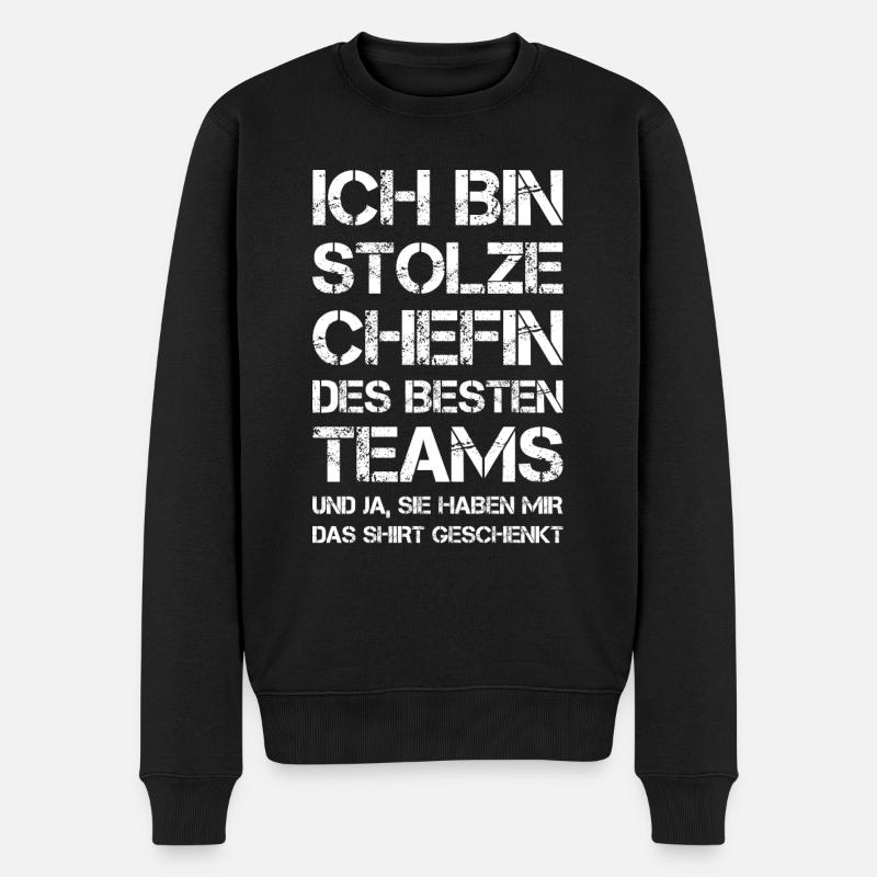 Stolze Chefin Besten Teams Das Shirt Geschenkt - Männer Premium Bio Pullover - Schwarz