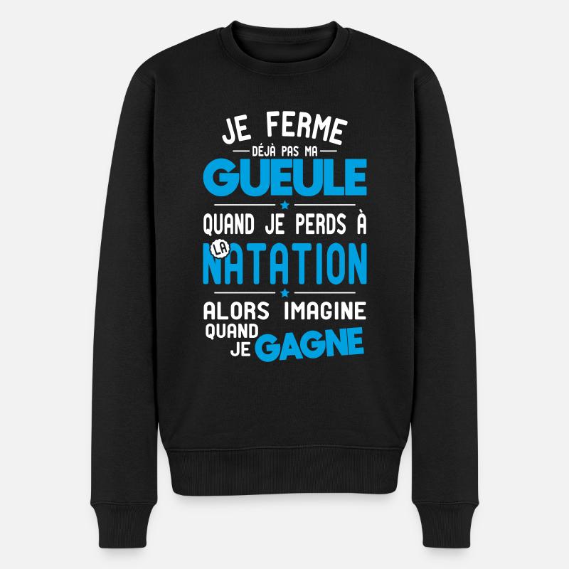 Ferme pas ma gueule quand je perds à la natation - Pull Premium bio Homme - noir
