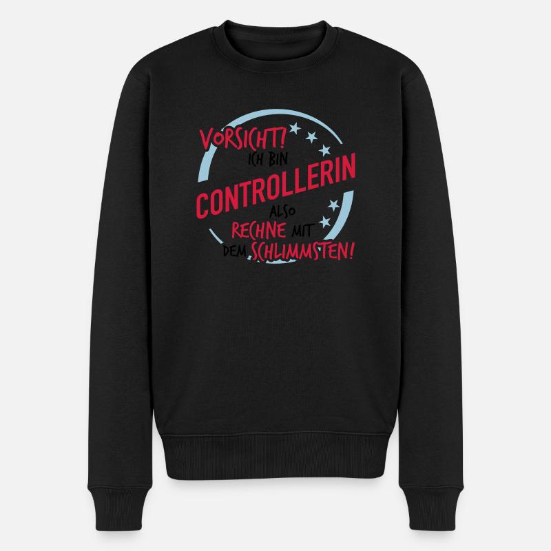 Controllerin - Rechne mit dem Schlimmsten - Männer Premium Bio Pullover - Schwarz