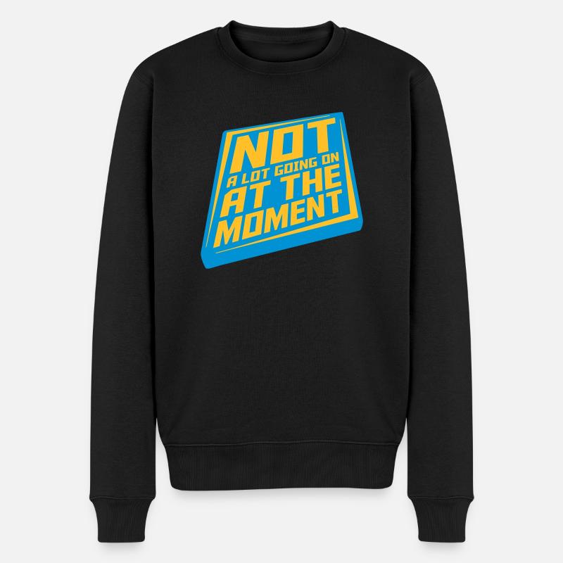 Not much going on - Männer Premium Bio Pullover - Schwarz