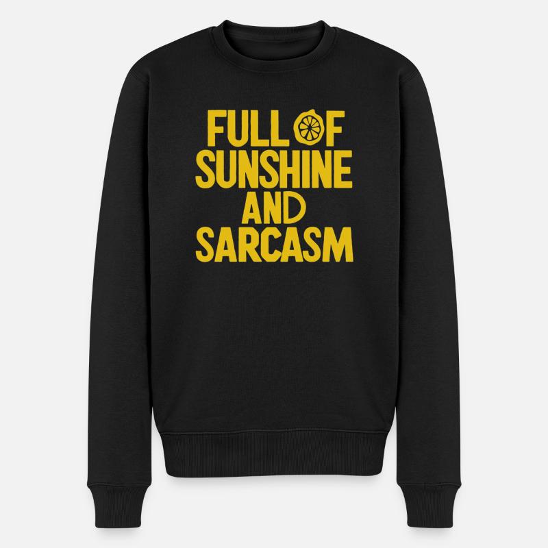 Full of sunshine and sarcasm - Männer Premium Bio Pullover - Schwarz