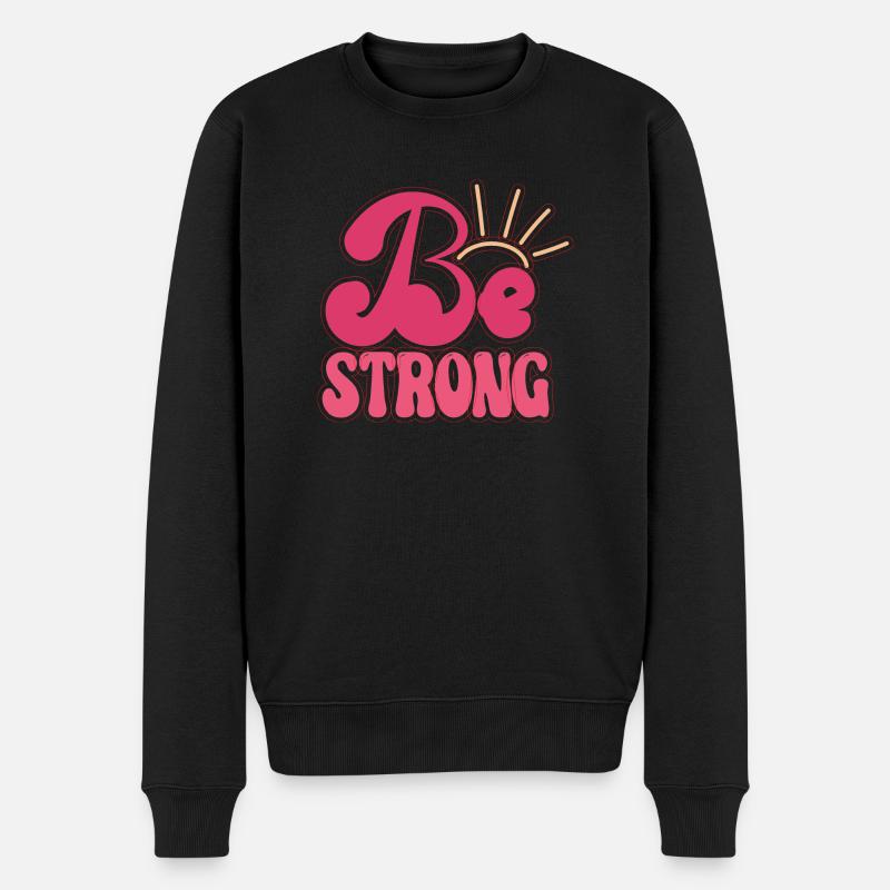 BEST 2023 QUOTES Be Strong - Pull Premium bio Homme - noir