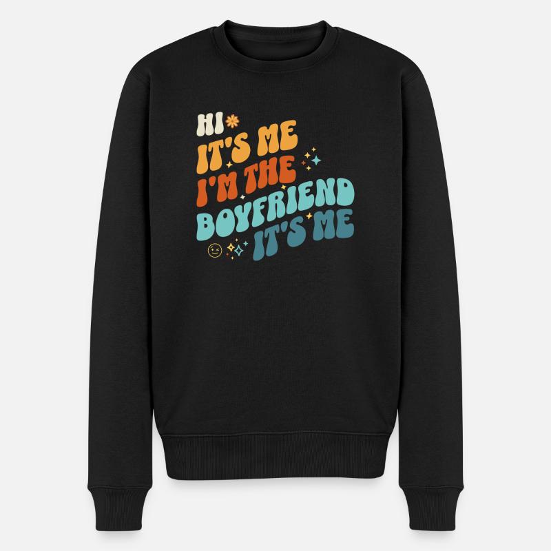It's Me Hi I'm The Boyfriend It's Me Funny Daddy - Männer Premium Bio Pullover - Schwarz