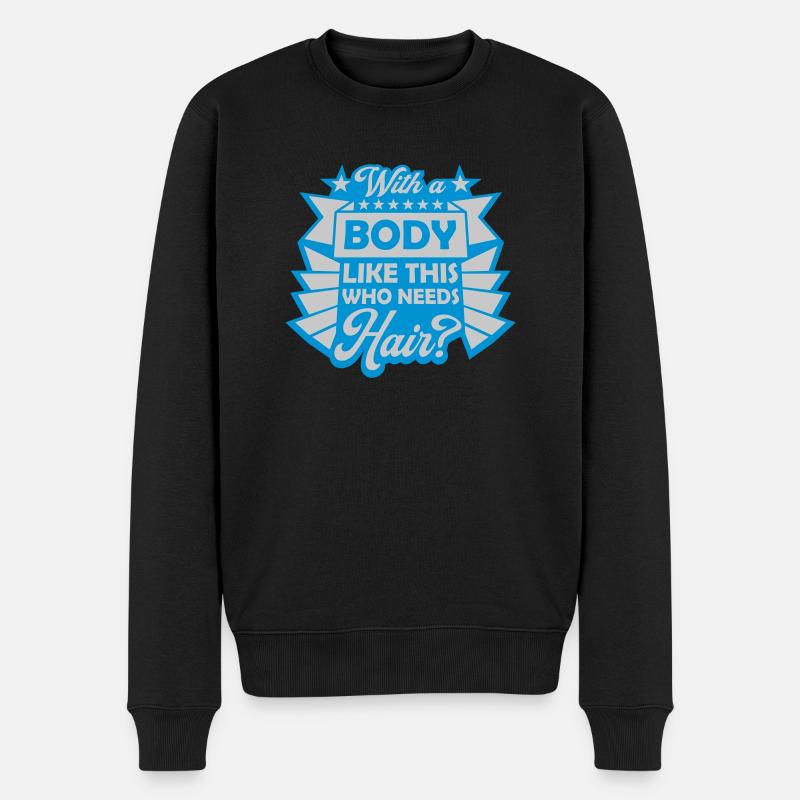Who Needs Hair Spruch - Männer Premium Bio Pullover - Schwarz