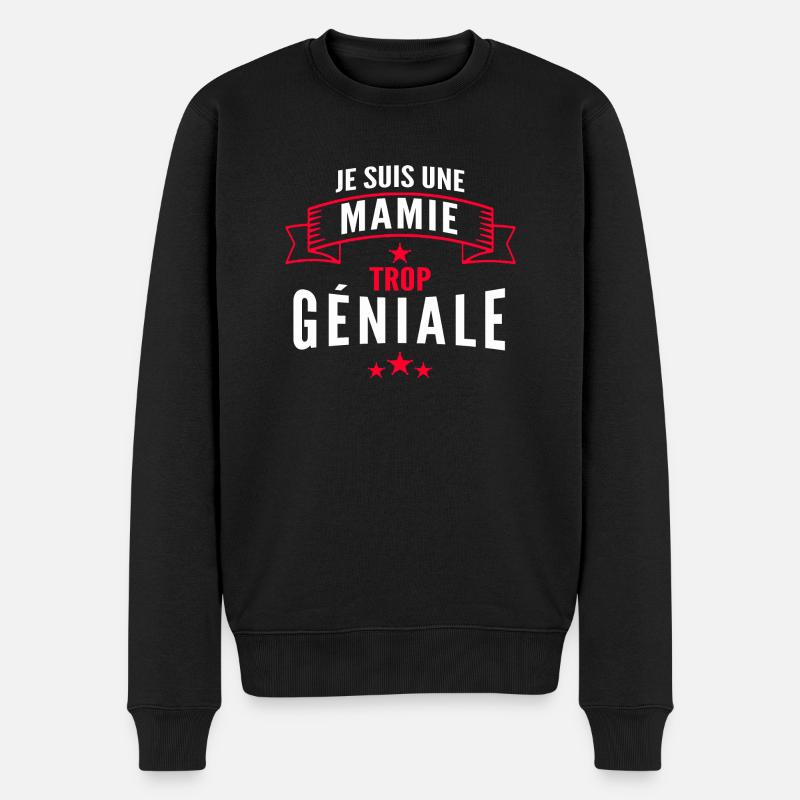 mamie géniale / cadeau humour mamie - Pull Premium bio Homme - noir