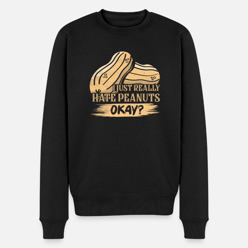 I Just Really Hate Peanuts, Okay? Nut Allergic - Männer Premium Bio Pullover - Schwarz