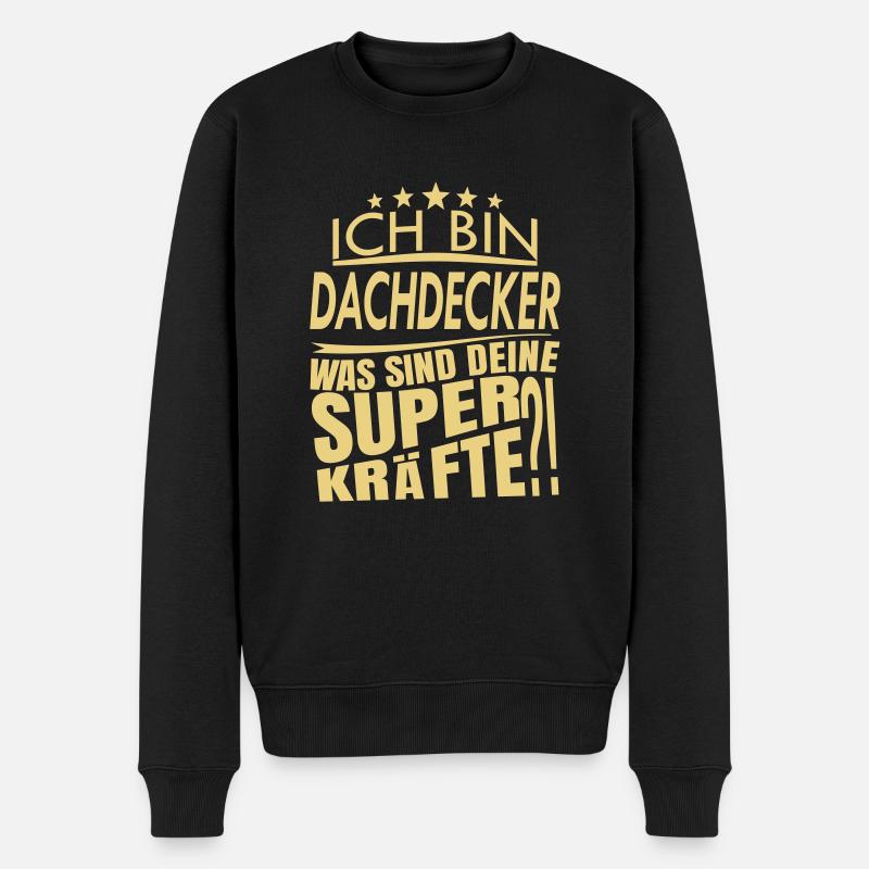 Ich bin DACHDECKER - Männer Premium Bio Pullover - Schwarz