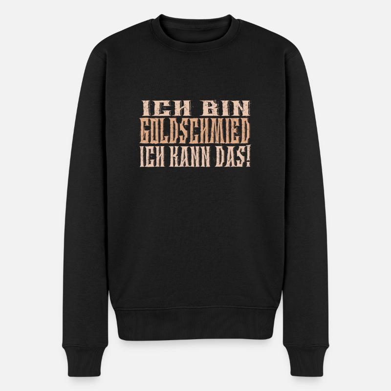 Ich bin Goldschmied - Männer Premium Bio Pullover - Schwarz