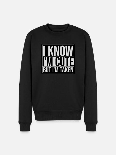 cute but taken quote - Men's Premium Organic Jumper - black