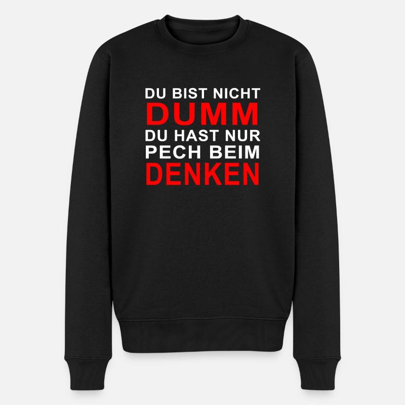 Du bist nicht dumm... - Männer Premium Bio Pullover - Schwarz