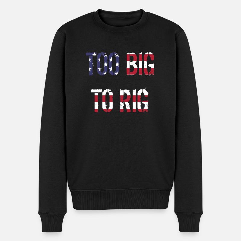 TOO BIG TO RIG 2024 - Männer Premium Bio Pullover - Schwarz