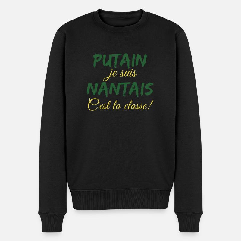 Putain je suis nantais c'est la classe - Pull Premium bio Homme - noir