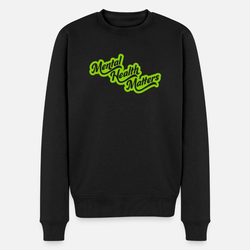 mental health matters Zitat - Männer Premium Bio Pullover - Schwarz