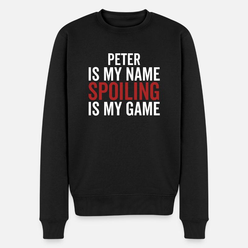 Peter ist mein Name Verderben ist mein Spiel - Männer Premium Bio Pullover - Schwarz
