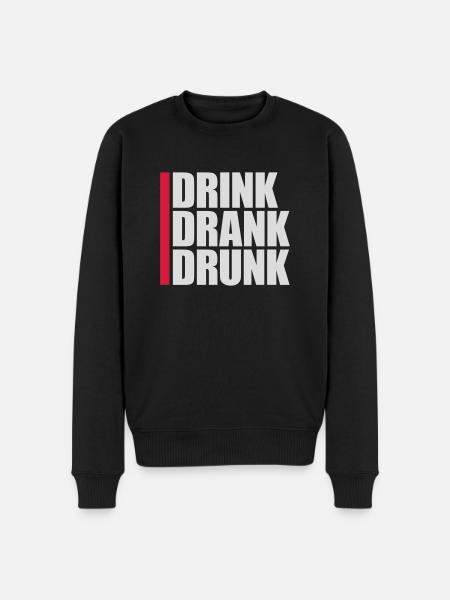 drink drank drunk quote - Men's Premium Organic Jumper - black