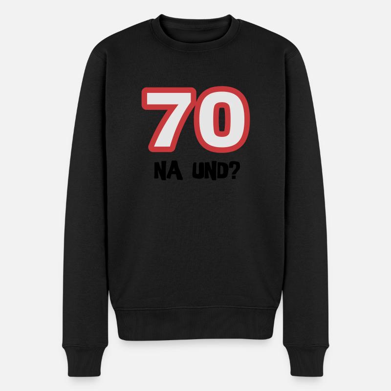 Zum 70. Geburtstag ein Shirt „70 na und?“ - Männer Premium Bio Pullover - Schwarz